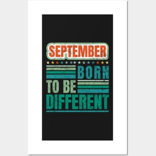 September Born to be different birthday quote Posters and Art